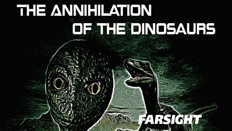 The Annihilation of the Dinosaurs